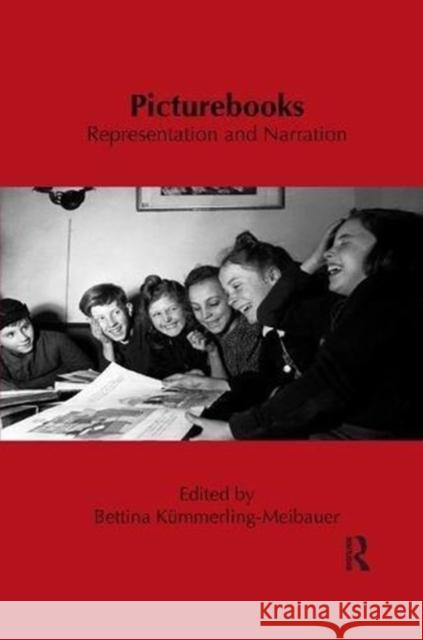 Picturebooks: Representation and Narration: Representation and Narration Kümmerling-Meibauer, Bettina 9781138547476 Routledge - książka