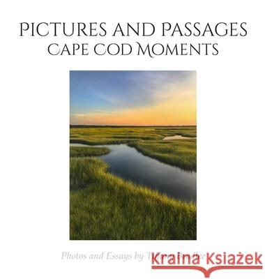 Pictures and Passages: Cape Cod Moments Tiffany Bradlee 9781968428037 Kirk House Publishers - książka