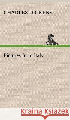 Pictures from Italy Charles Dickens 9783849198145 Tredition Classics - książka