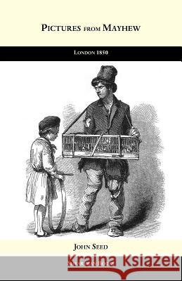 Pictures from Mayhew. London 1850. Seed, John 9780907562627 Shearsman Books - książka