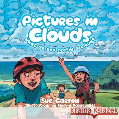 Pictures in Clouds: What do you see in a cloud? Sue Carson Marvin Paracuelles 9780228850267 Tellwell Talent - książka