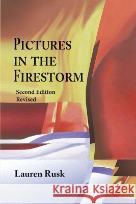 Pictures in the Firestorm, Second Edition Lauren Rusk 9781632100160 Plain View Press - książka