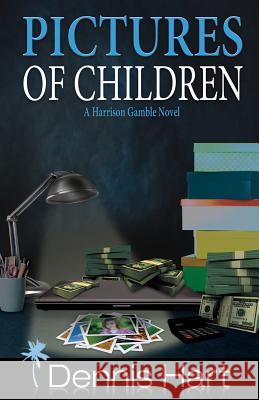 Pictures of Children: A Harrison Gamble Novel Dennis Hart 9781478789321 Outskirts Press - książka