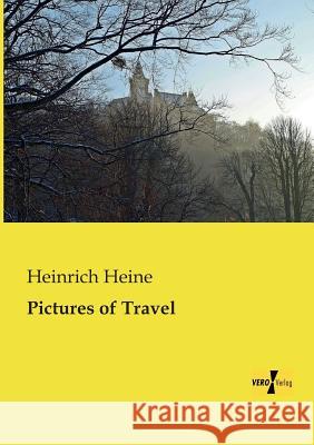 Pictures of Travel Heinrich Heine 9783956109621 Vero Verlag - książka