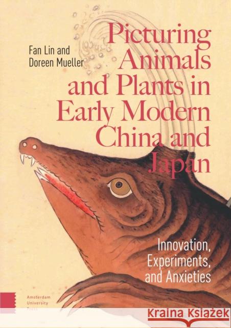 Picturing Animals and Plants in Early Modern China and Japan  9789048559091 Amsterdam University Press - książka