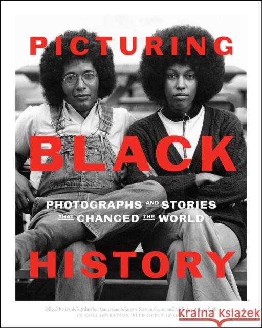 Picturing Black History: Photographs and Stories that Changed the World Steven Conn 9781419769559 Abrams - książka