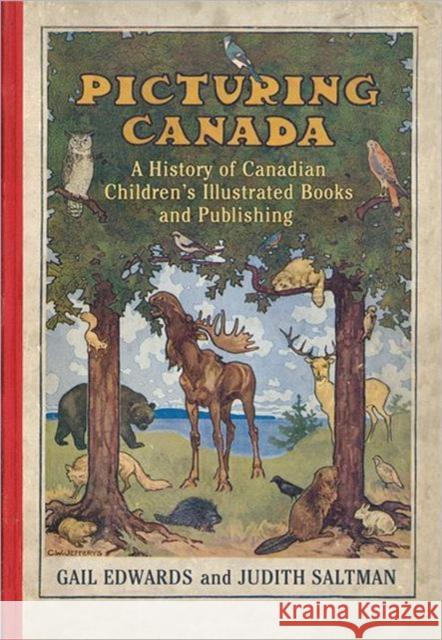 Picturing Canada: A History of Canadian Children's Illustrated Books and Publishing Edwards, Gail 9780802085405 University of Toronto Press - książka