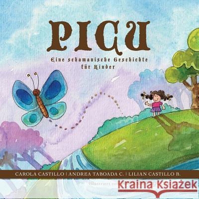 Picu: Eine schamanische Geschichte für Kinder Boccardo, Johanna 9781943083107 DC Media & Communications, Inc. - książka