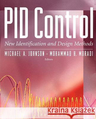 Pid Control: New Identification and Design Methods Johnson, Michael A. 9781849968973 Not Avail - książka