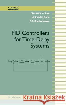 Pid Controllers for Time-Delay Systems Silva, Guillermo J. 9780817642662 Springer - książka