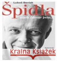 Špidla aneb Zdroje jsou... Vladimír Špidla 9788072605248 Prostor - książka