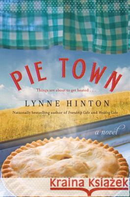 Pie Town J. Lynne Hinton Lynne Hinton 9780062045089 Avon a - książka