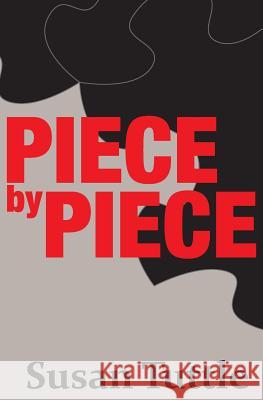 Piece By Piece Tuttle, Susan 9781941465103 Writerwithin Publicatiions - książka