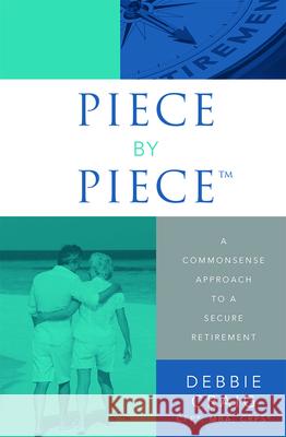 Piece by Piece(tm): A Commonsense Approach to a Secure Retirement Debbie Craig 9781599327341 Advantage Media Group - książka
