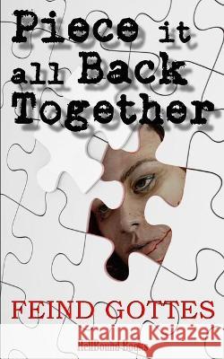 Piece it all Back Together Feind Gottes 9781953905109 Hellbound Books Publishing - książka