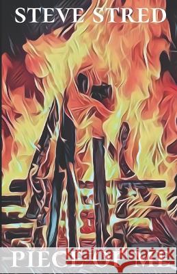 Piece of Me Steve Stred 9781673662764 Independently Published - książka