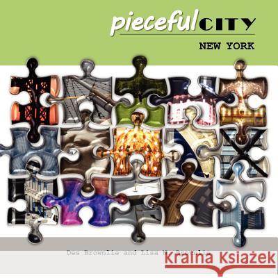 Pieceful City: New York Des Brownlie Lisa N. Brownlie Des Brownlie 9781479237821 Createspace - książka