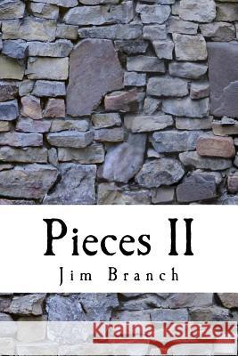 Pieces II Jim Branch 9781481879941 Createspace - książka