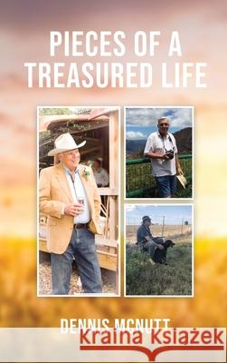 Pieces Of A Treasured Life: Poems and Short Stories Dennis H. McNutt Robin McNutt 9781087934679 Robin McNutt - książka