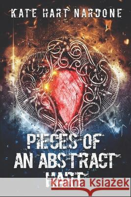 Pieces of an Abstract Hart: Poetry and Exhales Frederick Kramer, Trinitiy Hope O'Brien, Charissa Ricketts 9781737475873 Blue Jade Press LLC - książka