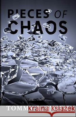 Pieces of Chaos Tommy B. Smith 9780692152126 Black Diamond - książka