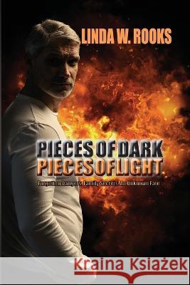 Pieces of Dark, Pieces of Light Linda W Rooks 9781649496737 Elk Lake Publishing Inc - książka