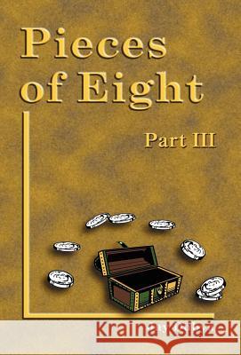 Pieces of Eight, Part III Jay Dubya 9781589093119 CyberRead Publishing - książka