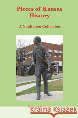 Pieces of Kansas History Robert Collins 9781469972329 Createspace Independent Publishing Platform - książka