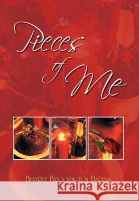Pieces of Me Beverly Brockington Harris 9781465369741 Xlibris Corporation - książka