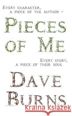 Pieces of Me Dave Burns Dave Burns 9781478397861 Createspace - książka