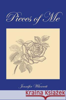 Pieces of Me Jennifer Wherrett 9781479756261 Xlibris Corporation - książka