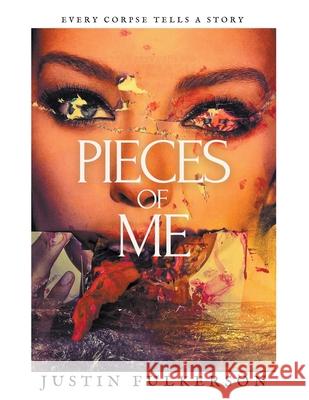 Pieces of Me Justin Fulkerson 9798201709006 Justin Fulkerson - książka