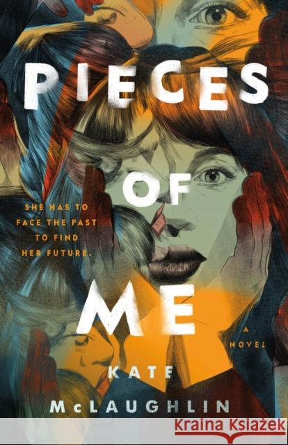 Pieces of Me: A Novel Kate McLaughlin 9781250264343 Wednesday Books - książka