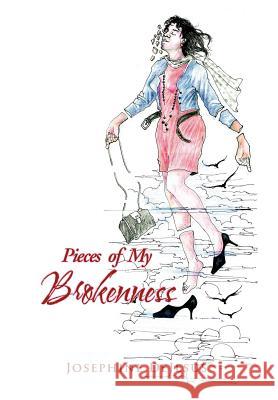 Pieces of My Brokenness Josephine DeJesus 9781477133736 Xlibris Corporation - książka