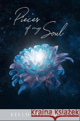 Pieces of my Soul Kellie Fitzgerald   9798218178307 Ibbilane Press - książka