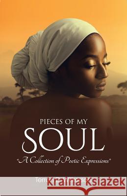 Pieces of My Soul, Vol.1 Terron D. Wilkerson 9780692648667 Divine House Books - książka