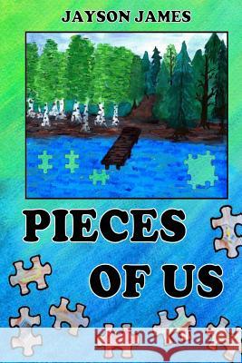 Pieces of Us Jayson James Jayson James 9781499797725 Createspace - książka