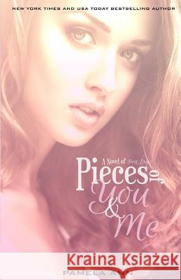 Pieces of You & Me Pamela Ann 9781490938660 Createspace - książka