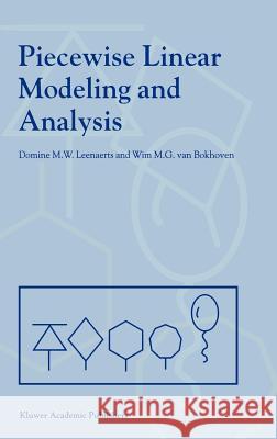Piecewise Linear Modeling and Analysis Domine M. W. Leenaerts Wim M. Va Domine Leenaerts 9780792381907 Kluwer Academic Publishers - książka