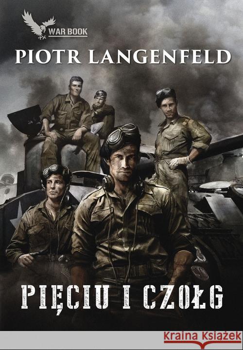 Pięciu i czołg Langenfeld Piotr 9788365904157 Warbook - książka