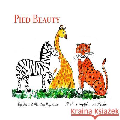 Pied Beauty: A Children's Book Glencora Pipkin Gerard Manley Hopkins 9781519380272 Createspace Independent Publishing Platform - książka