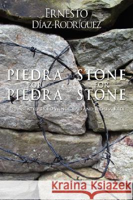 Piedra Por Piedra / Stone for Stone Ernesto Diaz-Rodriguez 9781434351456 Authorhouse - książka