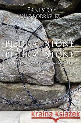 Piedra Por Piedra/Stone for Stone Díaz-Rodríguez, Ernesto 9781434377104 Authorhouse - książka