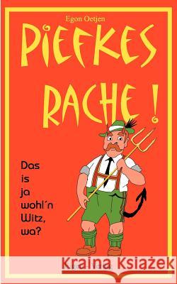 Piefkes Rache: Das ist ja wohl'n Witz wa? Egon Oetjen 9783831133086 Books on Demand - książka