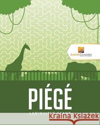 Piégé: Labyrinthe Geant Activity Crusades 9780228221562 Not Avail - książka