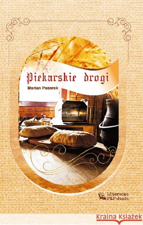 Piekarskie drogi Pozorek Marian 9788364739880 Komograf - książka