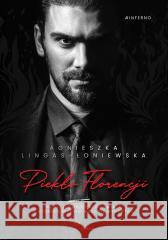 Piekło Florencji Agnieszka Lingas-Łoniewska 9788367685337 JakBook - książka