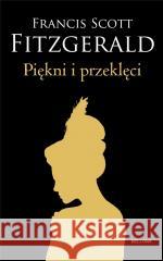 Piękni i przeklęci Francis Scott Fitzgerald 9788311169722 Bellona - książka