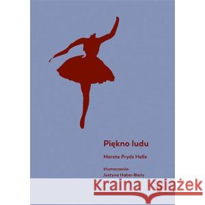 Piękno ludu HELLE MERETE PRYDS 9788375282382 MARPRESS - książka