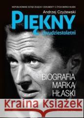 Piękny dwudziestoletni. Biografia Marka Hłaski Andrzej Czyżewski 9788382342253 Prószyński i S-ka - książka